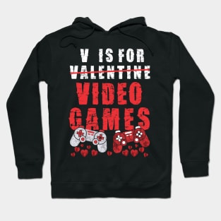 V Is For Video Games Funny Valentines Day Gamer Boy Men Gift Hoodie